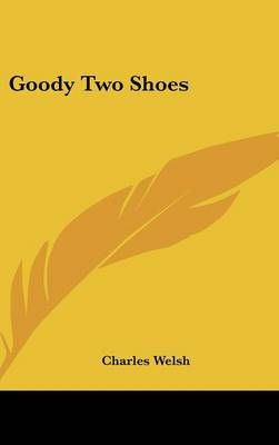 Goody Two Shoes By Laroche College Charles Welsh 9781432603939