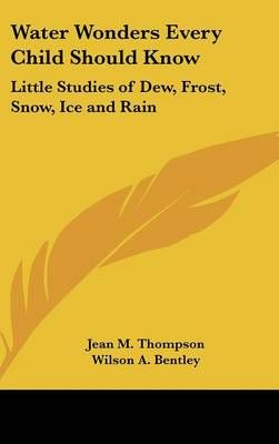 Water Wonders Every Child Should Know 9781432607937 (Hardback)