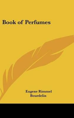 Book of Perfumes By Eugene Rimmel (author), Bourdelin (illustrator)