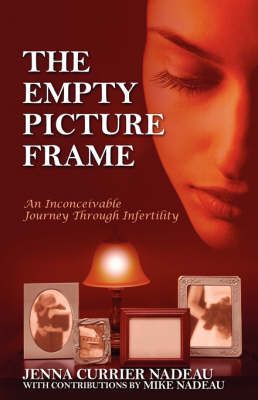The Empty Picture Frame By Jenna Currier Nadeau 9781432705961