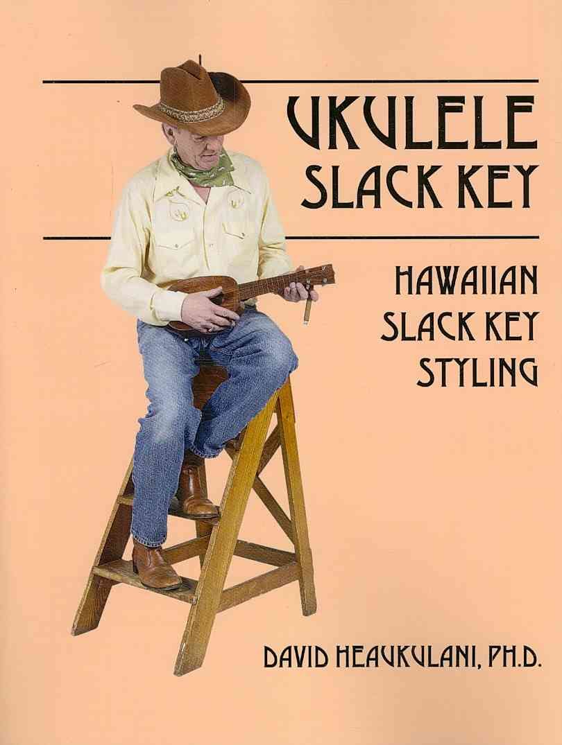 Ukulele Slack Key By David, PhD Heaukulani 9781432706258 (Paperback)
