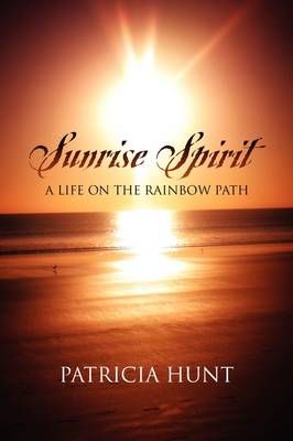 Sunrise Spirit By Patricia Hunt 9781432717933 (Paperback)