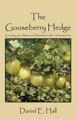 The Gooseberry Hedge By Daniel E (Miami University) Hall 9781432721916