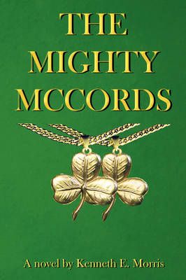 The Mighty McCords By Kenneth E Morris 9781432731663 (Paperback)