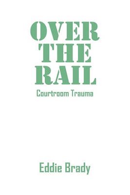 Over the Rail By Eddie Eddie Brady 9781432736439 (Paperback)