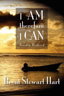I Am Therefore I Can By Brent Stewart Hart 9781432736705 (Paperback)