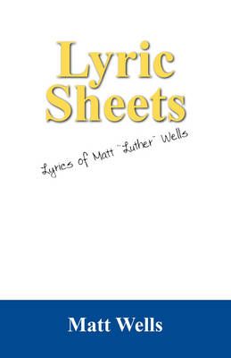 Lyric Sheets By Matt Wells 9781432737207 (Paperback)