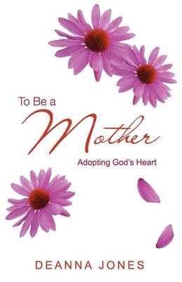 To Be a Mother By Deanna Falchook 9781432738396 (Paperback)