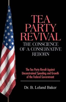 Tea Party Revival By B Leland Baker 9781432749170 (Paperback)