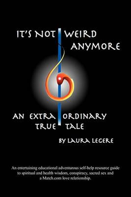 It's Not Weird Anymore By Laura Legere 9781432750497 (Paperback)