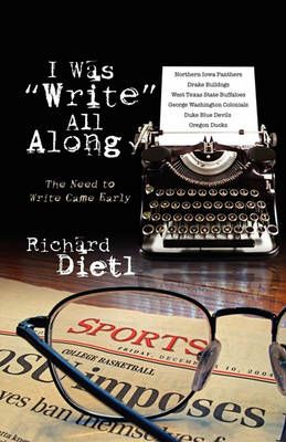 I Was Write All Along By Richard Dietl 9781432750619 (Paperback)
