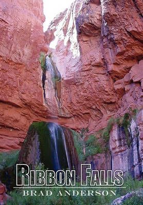 Ribbon Falls By Brad Anderson 9781432775629 (Hardback)