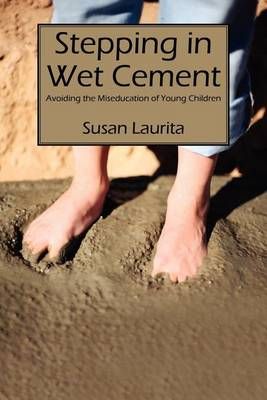 Stepping in Wet Cement By Susan Laurita 9781432780531 (Paperback)