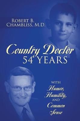 Country Doctor 54 Years By Chambliss 9781432786427 (Paperback)