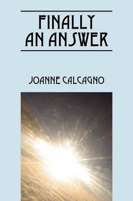 Finally an Answer By Calcagno, Joanne 9781432787158 (Paperback)