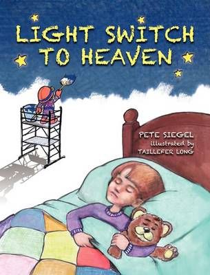 Light Switch to Heaven By Pete Siegel 9781432788186 (Hardback)