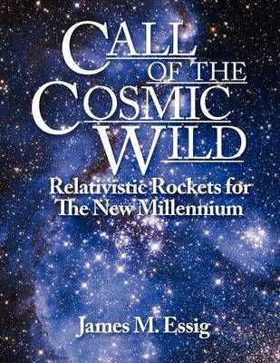 Call of the Cosmic Wild By James M Essig 9781432789855 (Paperback)