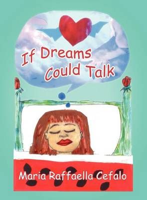 If Dreams Could Talk By Maria Raffaella Cefalo 9781432797089