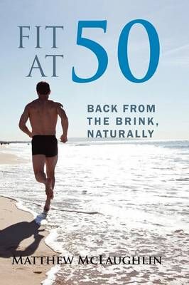 Fit at 50 By Matthew McLaughlin 9781432797294 (Hardback)