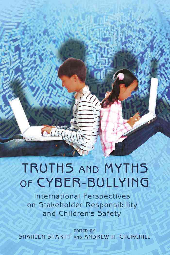 Truths and Myths of Cyber-Bullying 9781433104664 (Paperback)