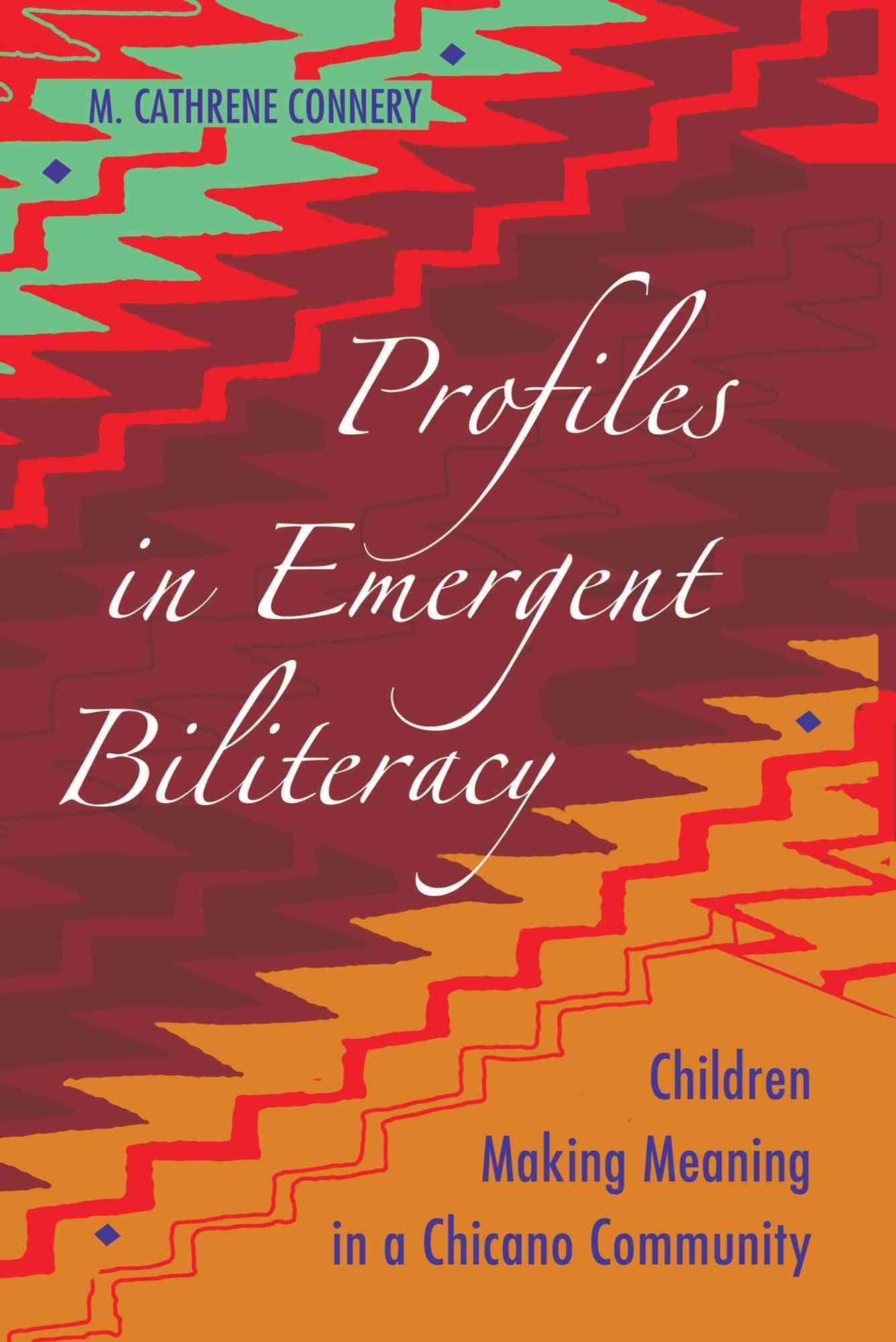 Profiles in Emergent Biliteracy By M. Cathrene Connery 9781433108624