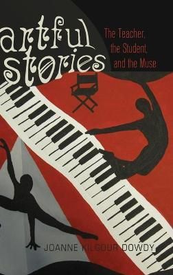 Artful Stories; The Teacher, the Student, and the Muse 9781433114083