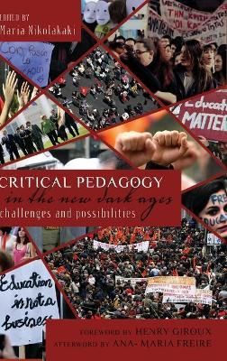 Critical Pedagogy in the New Dark Ages; Challenges and Possibilities