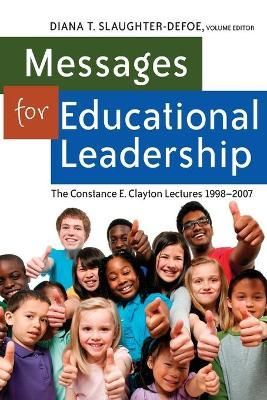 Messages for Educational Leadership; The Constance E. Clayton Lectures 1998-2007