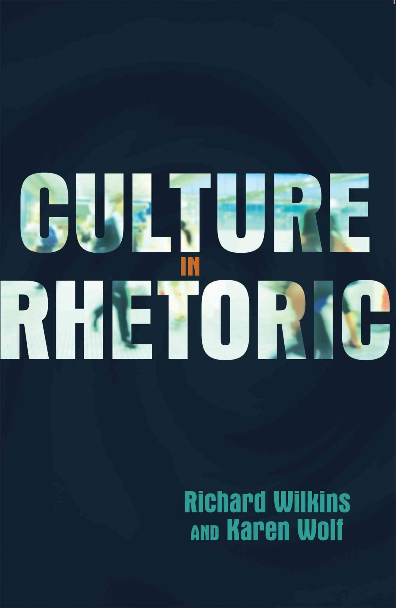 Culture in Rhetoric By Richard Wilkins 9781433117855 (Hardback)