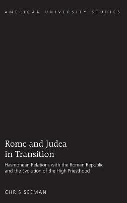 Rome and Judea in Transition By Chris Seeman 9781433121036 (Hardback)