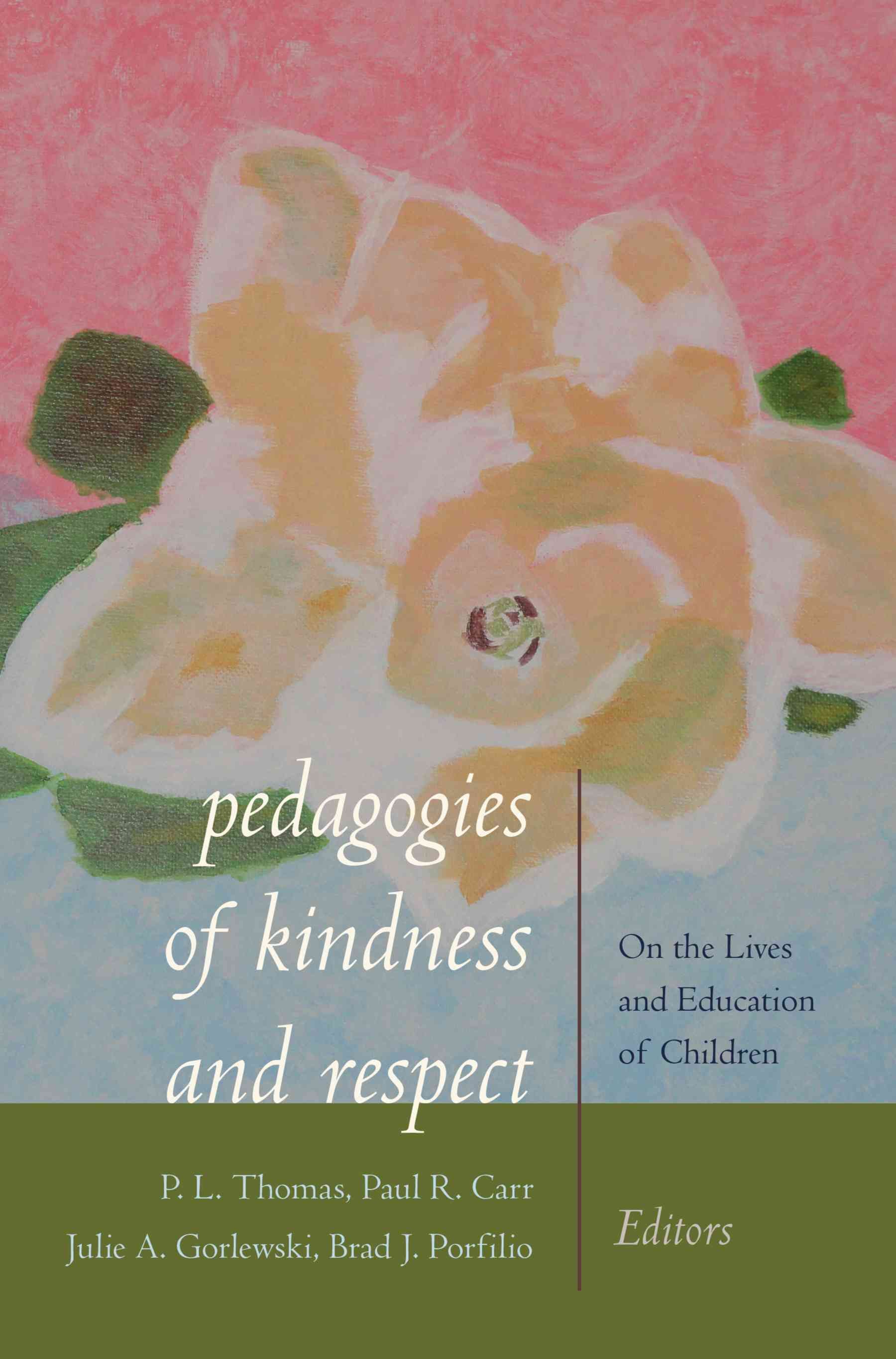 Pedagogies of Kindness and Respect 9781433127014 (Hardback)
