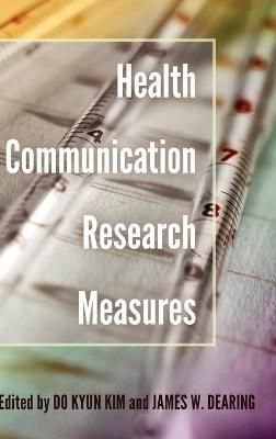 Health Communication Research Measures By Kim, Do Kyun 9781433129032