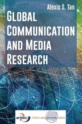 Global Communication and Media Research By Tan, Alexis S. (Paperback)