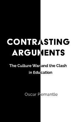 Contrasting Arguments By Oscar Pemantle 9781433151651 (Hardback)