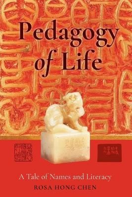Pedagogy of Life; A Tale of Names and Literacy By Bode, Sarah