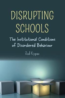 Disrupting Schools By Rod Kippax 9781433162312 (Paperback)