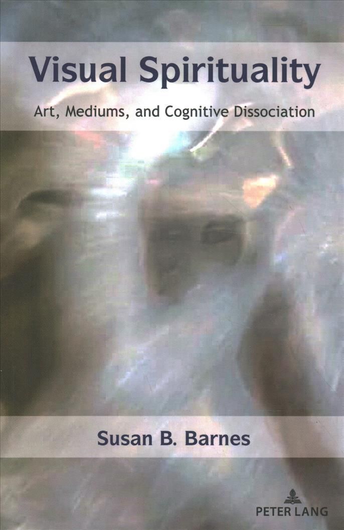 Visual Spirituality; Art, Mediums, and Cognitive Dissociation