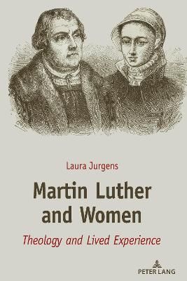 Martin Luther and Women By Laura Jurgens 9781433179396 (Hardback)