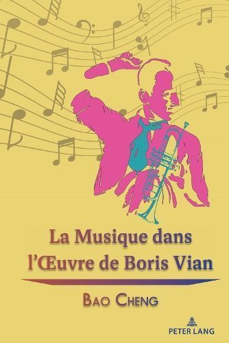 La Musique Dans l'OEuvre De Boris Vian By Bao Cheng 9781433197925