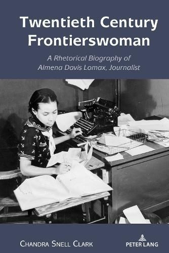Twentieth Century Frontierswoman By Chandra Snell Clark 9781433198076