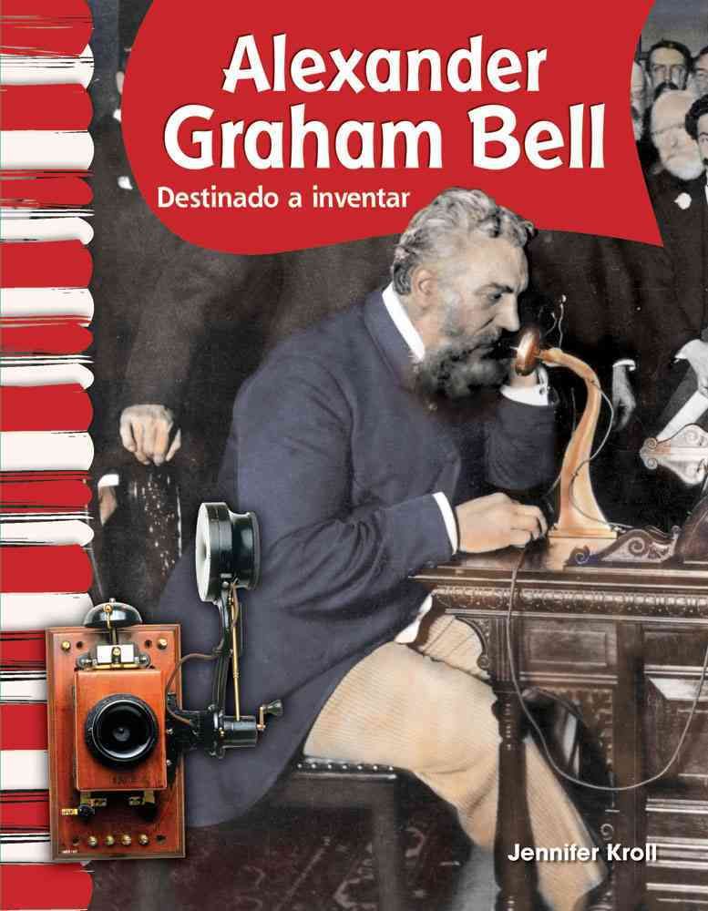 Alexander Graham Bell By Jennifer Kroll 9781433325755 (Paperback)