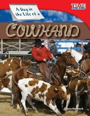 A Day in the Life of a Cowhand By Herweck, Diana 9781433336492