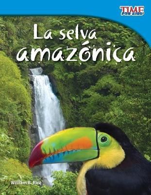La selva amazónica (Amazon Rainforest) (Spanish Version) (Paperback)
