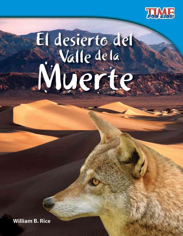 El Desierto Del Valle De La Muerte By William B Rice 9781433344817