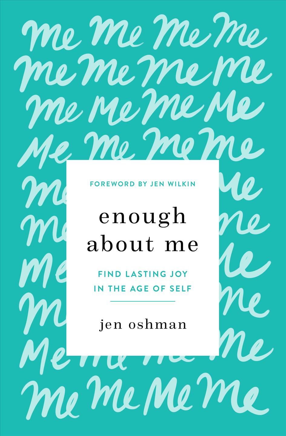 Enough About Me By Jen Oshman 9781433565991 (Book)