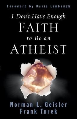 I Don't Have Enough Faith to Be an Atheist 9781433577208 (Paperback)