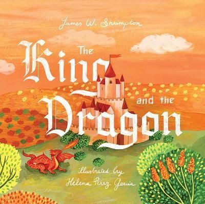 The King and the Dragon 9781433578359 (Hardback)