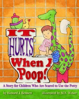 It Hurts When I Poop! 9781433801310 (Paperback)