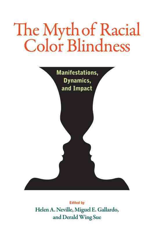 The Myth of Racial Color Blindness 9781433820731 (Hardback)