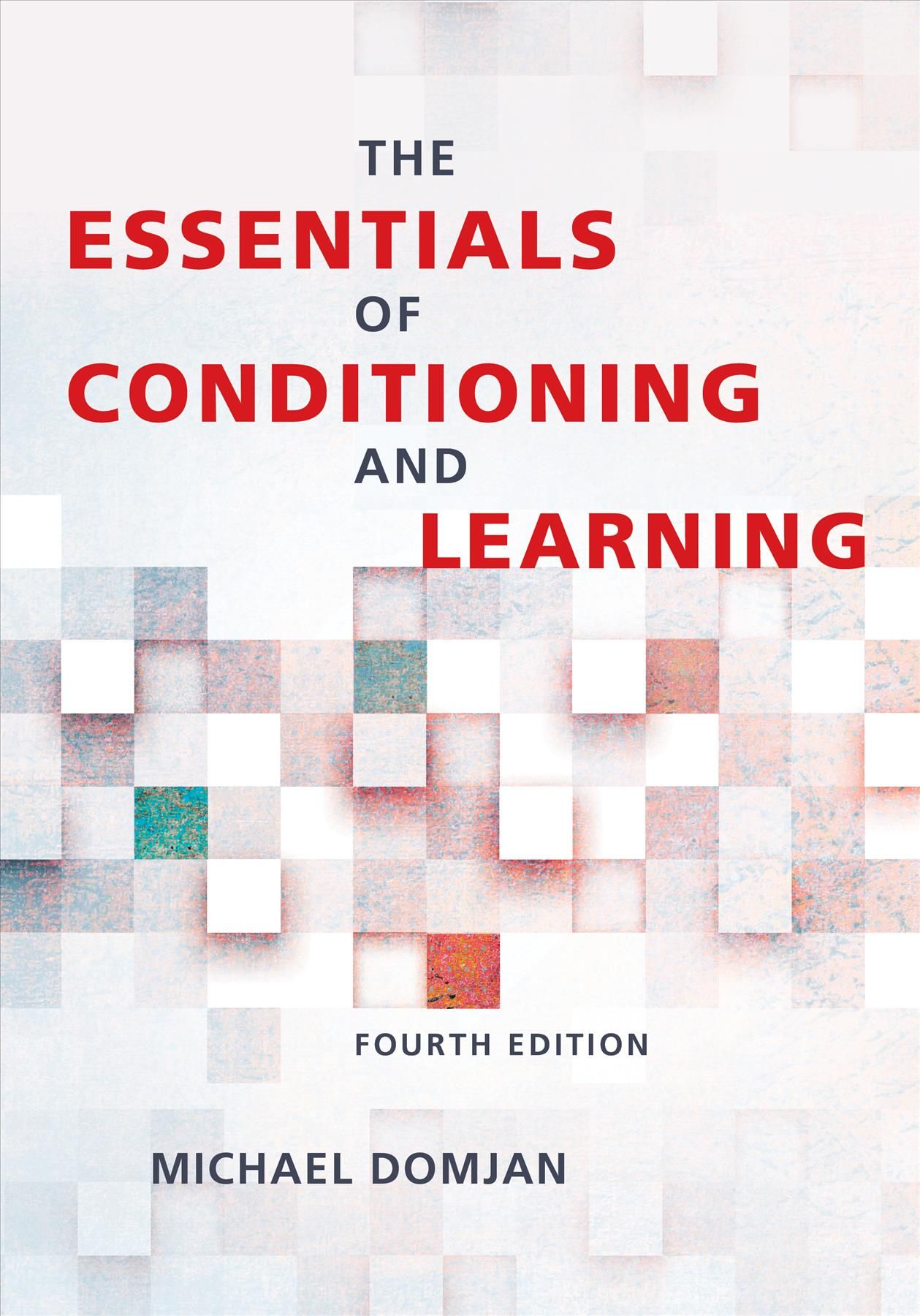 The Essentials of Conditioning and Learning By Michael Domjan